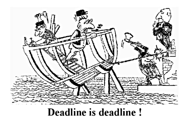 Deadline is deadline!